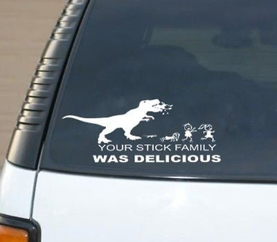 Your Stick Figure Family Was Delicious T-Rex Dinosuar Vinyl Car Decal Sticker Dino