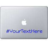 Hashtag # Your Custom Text - Personalized Custom Hashtag