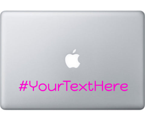 Hashtag # Your Custom Text - Personalized Custom Hashtag
