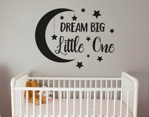 Dream Big Little One with Moon and Stars Removable Vinyl Wall Decal