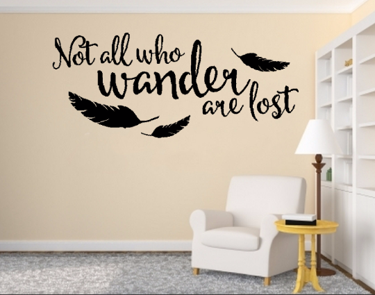 Not All Who Wander Are Lost Vinyl Wall Quote Sticker Wall Decal Decor