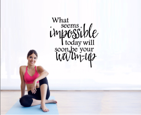 What seems impossible today will soon be your warm up - Gym Wall Decal - Motivational Wall - Inspirational Wall - Fitness Decal